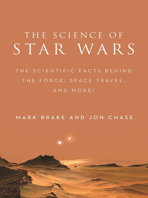 Title details for The Science of Star Wars by Mark Brake - Available